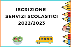 ISCRIZIONE ON LINE SERVIZI SCOLASTICI 2022/2023